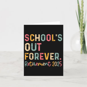 Vintage Schools Out Forever Retirement 2025 Teache Card