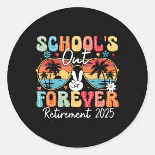 Vintage Schools Out Forever Retirement 2025 Teache Classic Round Sticker