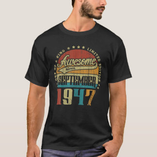 Vintage September 1947 One Of A Kind Awesome T-Shirt