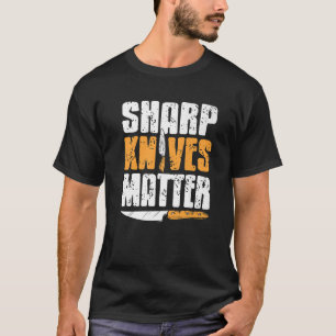 Vintage Sharp Knives Matter Cool Cooking Present T-Shirt