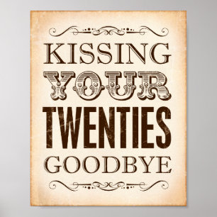 Vintage Sign Print KISSING YOUR TWENTIES GOODBYE