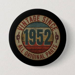 VINTAGE SINCE 1952 ALL ORIGINAL PARTS 7.5 CM ROUND BADGE