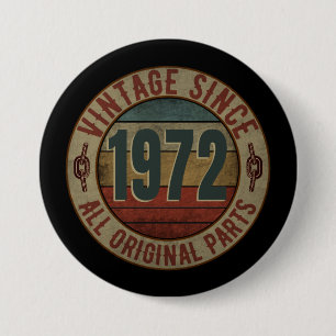 VINTAGE SINCE 1972 ALL ORIGINAL PARTS 7.5 CM ROUND BADGE