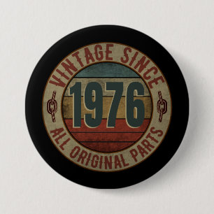 VINTAGE SINCE 1976 ALL ORIGINAL PARTS. 7.5 CM ROUND BADGE