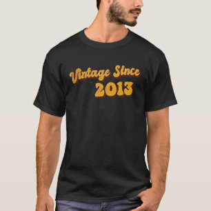 Vintage since 2013 10 Years being a Perfection 10t T-Shirt