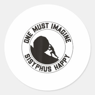 Vintage Sisyphus Is Happy Quote - The Myth Of Sisy Classic Round Sticker
