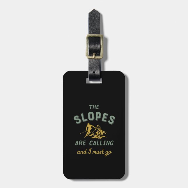 Vintage Skiing Quote Slopes Are Calling I Must Go Luggage Tag (Front Vertical)