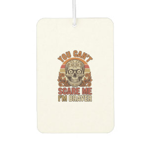Vintage Skull You Can’t Scare Me Halloween Shirt D Car Air Freshener