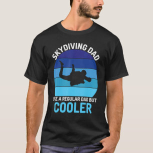 Vintage Skydiving Dad Like A Regular Dad But Coole T-Shirt