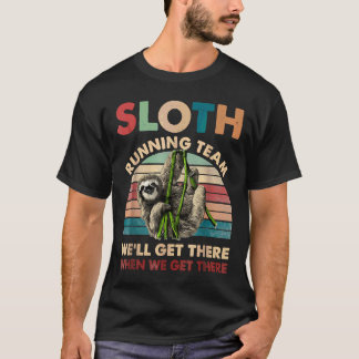 Vintage Sloth Running Team We Ll Get There Funny S T-Shirt