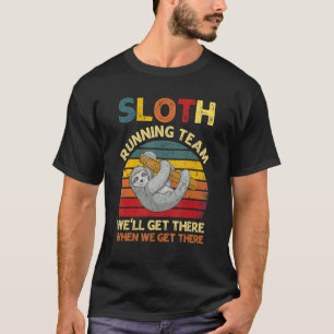 Vintage Sloth Running Team Well Get There Sloth T-Shirt