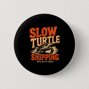 Vintage Slow Turtle Shipng - Funny Delivery Servic 6 Cm Round Badge