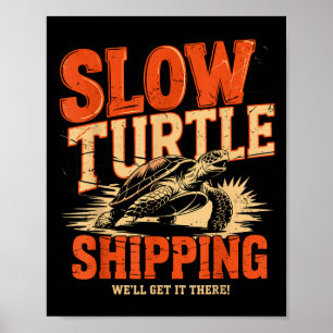 Vintage Slow Turtle Shipng - Funny Delivery Servic Poster