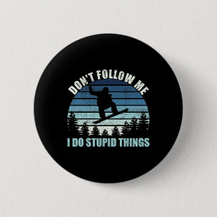 Vintage Snowboarding Don't Follow Me Snowboarder  6 Cm Round Badge