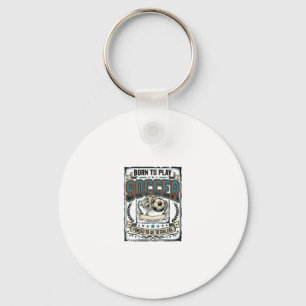 Vintage Soccer Born To Play College Shirt Design_1 Key Ring