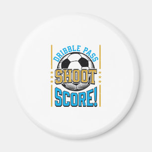 Vintage Soccer Dribble Pass Shoot Score Shirt Desi Magnet