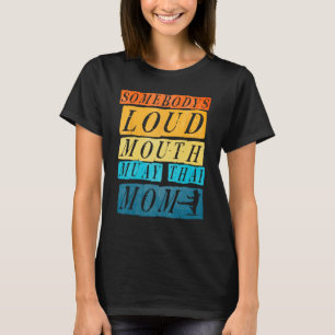 Vintage Somebodys Loud Mouth Muay Thai Mum Sport W T-Shirt