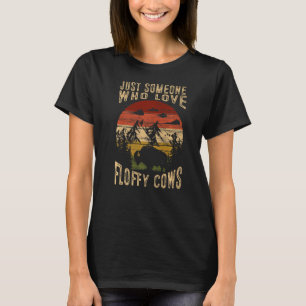 Vintage Someone Who Loves Fluffy Cows T-Shirt