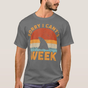Vintage Sorry I Cant Its Week Funny Shark Gifts T-Shirt