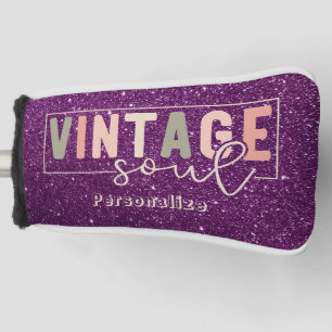 Vintage Soul Quote Retro Colours Purple Glitter Golf Head Cover