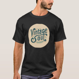 Vintage Soul Typography Quote Tee – Timeless Elega