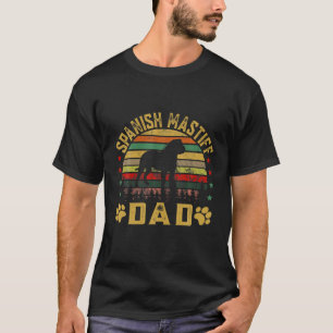 Vintage Spanish Mastiff Dad Dog Lover Funny T-Shirt