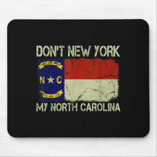 Vintage State Flag Don't New York My North Carolin Mouse Mat