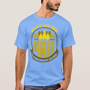 Vintage Stay Golden Shady Pines Retirement Home T-Shirt