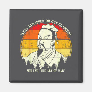 Vintage Stay Strapped Or Get Clapped Funny Sun Tzu Magnet