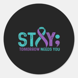 Vintage Stay Tomorrow Needs You Suicide Prevention Classic Round Sticker