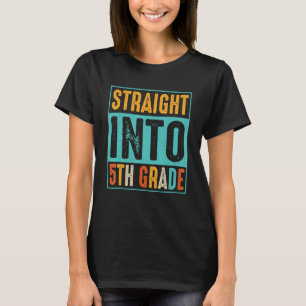 Vintage Straight Into 5th Grade First Day Of 5th G T-Shirt