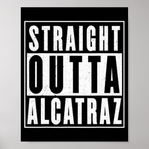 Vintage Straight Out Of Alcatraz Funny Trump Costu Poster