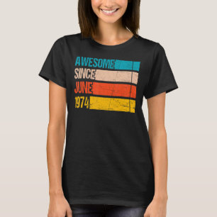 Vintage Stripe Colour Awesome Since June 1974 Birt T-Shirt