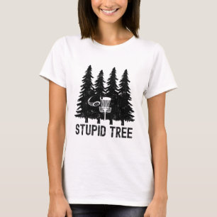Vintage Stupid Tree Funny Disc Golf Player Quote  T-Shirt