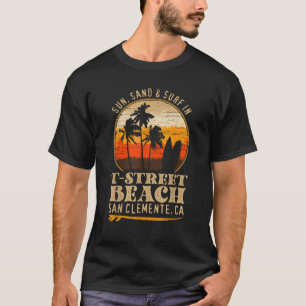 Vintage Sun Sand Surf In T Street San Clemente CA  T-Shirt