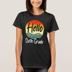 Vintage Sunrise Hello Sixth Grade Teacher Happy Fi T-Shirt