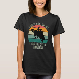 Vintage Sunset Don't Follow Me I Do Stupid Things T-Shirt