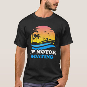 Vintage Sunset I Love Motor Boating T-Shirt