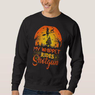 Vintage Sunset My Whippet Dog Ride Shotgun Hallowe Sweatshirt