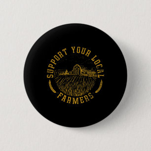 Vintage Support Your Local Farmers Farming Farm Fa 6 Cm Round Badge