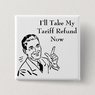 Vintage Tariff Refund Check 15 Cm Square Badge