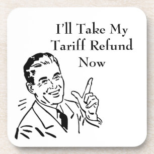 Vintage Tariff Refund Check Coaster