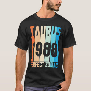 Vintage Taurus 1988 Perfect Zodiac At 34 Years Old T-Shirt