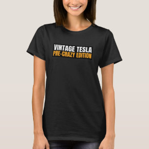 Vintage Tesla - Pre-crazy Edition Magnet Or Sticke T-Shirt