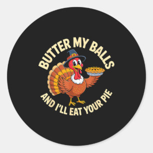 Vintage Thanksgiving Butter My And I'll Eat Your E Classic Round Sticker