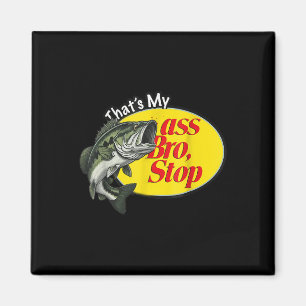 Vintage Thats My Bro Stop Funny Fishing  Magnet