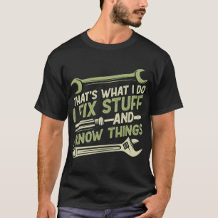 Vintage That's What I Do I Fix Stuff And I Know Th T-Shirt