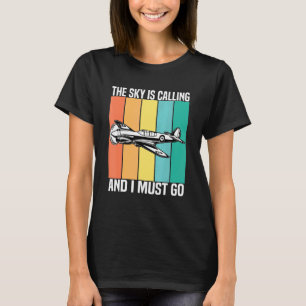 Vintage The Sky Is Calling And I Must Go Aeroplane T-Shirt