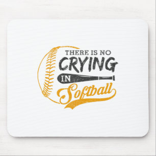 Vintage There Is No Crying In Softll Sports Funny  Mouse Mat