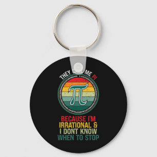 Vintage They Call Me Pi Because I'm Irrational Mat Key Ring